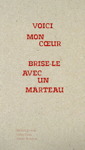 Voici mon coeur, brise-le avec un marteau [édition bilingue]